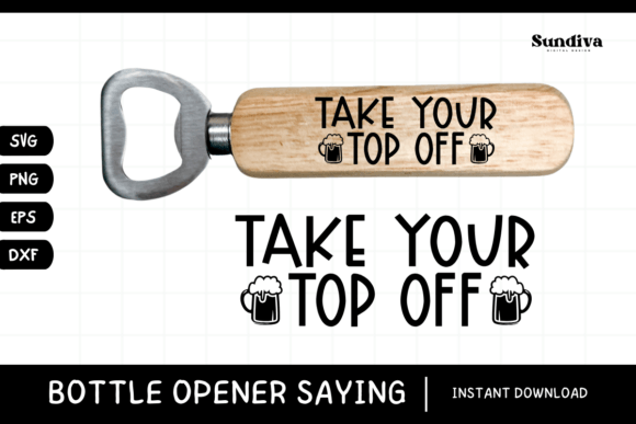 Funny Bottle Opener SVG Beer Saying 12 Review