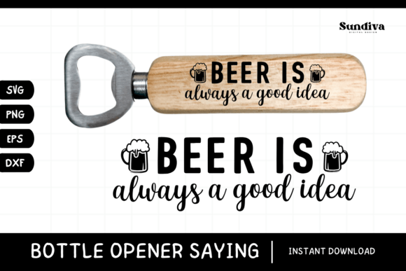 Funny Bottle Opener SVG Beer Saying 5 Review