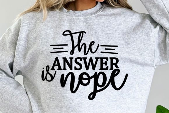 Nope is the Answer Funny Mom Life SVG Review
